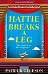 Hattie Breaks a Leg - Patrick Gleeson - 9781835010075