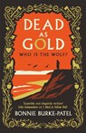 Dead as Gold - Bonnie Burke-Patel - 9781835010860