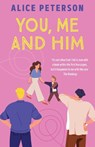 You, Me and Him - Alice Peterson - 9781835011966
