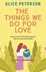 The Things We Do For Love - Alice Peterson - 9781835012062
