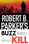 Robert B Parker's Buzz Kill - Alison Gaylin - 9781835012185