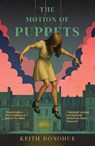 The Motion of Puppets - Keith Donohue - 9781835013540