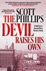 The Devil Raises His Own - Scott Phillips - 9781835013564