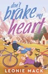 Don't Brake My Heart - Leonie Mack - 9781835014080