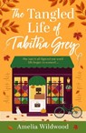 The Tangled Life of Tabitha Grey - Amelia Wildwood - 9781835014202