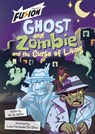 Ghost and Zombie and the Curse of Living - W.G. White - 9781835110218
