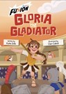 Gloria the Gladiator - Katie Dale - 9781835110386