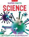 Super Facts Science - Miles Kelly - 9781835150177