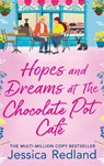 Hopes and Dreams at The Chocolate Pot Cafe - Jessica Redland - 9781835183298