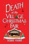 Death at the Village Christmas Fair - Debbie Young - 9781835185827