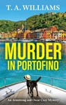 Murder in Portofino - T. A. Williams - 9781835187616