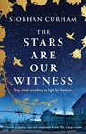 The Stars Are Our Witness: A totally gripping, epic and emotional World War 2 page-turner - Siobhan Curham - 9781835251775