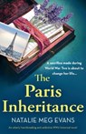 The Paris Inheritance: An utterly heartbreaking and addictive WW2 historical novel - Natalie Meg Evans - 9781835255612