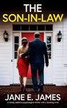 The Son-in-Law - Jane E James - 9781835262221