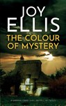 THE COLOUR OF MYSTERY a gripping crime thriller full of twists - Joy Ellis - 9781835263723
