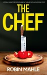 The Chef - Robin Mahle - 9781835264614