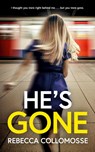 He's Gone - Rebecca Collomosse - 9781835266007