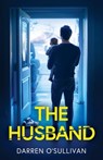 The Husband: An absolutely gripping psychological thriller - Darren O'Sullivan - 9781835269039