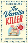 The Vanilla Killer - Peter Boland - 9781835269121