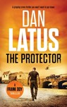 The Protector - Dan Latus - 9781835269817