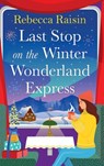 Last Stop on the Winter Wonderland Express - Rebecca Raisin - 9781835335291
