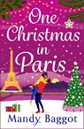 One Christmas in Paris - Mandy Baggot - 9781835336892