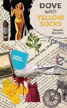 Dove With Yellow Socks - Naomi Fenstra - 9781835380734