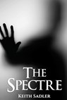 The Spectre - Keith Sadler - 9781835383315