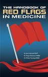 The Handbook Of Red Flags In Medicine - Amir Ahmad Frcp ; Pooja Sheemar Mbbs ; Philip Tamang Mbbs - 9781835385135