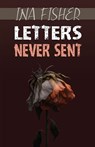 Letters Never Sent - Ina Fisher - 9781835388198
