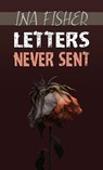Letters Never Sent - Ina Fisher - 9781835388204