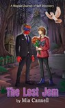 The Lost Jem - A Magical Journey of Self Discovery - Mia Cannell - 9781835389737