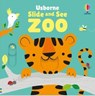 Slide and See Zoo - Fiona Watt - 9781835404256