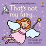 That's Not My Fairy. - Fiona Watt - 9781835404607