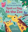 My First Lift-the-flap Spot and Say At the Zoo - Alice Beecham - 9781835408803