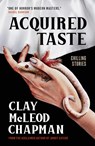 Acquired Taste - Clay McLeod Chapman - 9781835410783