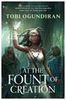 Guardians of the Gods - At the Fount of Creation - Tobi Ogundiran - 9781835411070
