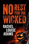 No Rest for the Wicked - Rachel Louise Adams - 9781835411681