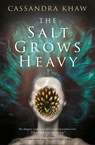 The Salt Grows Heavy - Cassandra Khaw - 9781835413517