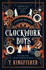 Clockwork Boys - T. Kingfisher - 9781835413654