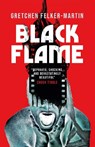 Black Flame - Gretchen Felker-Martin - 9781835414064