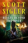 Beasts Beyond the River - Scott Sigler - 9781835415269
