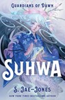 Guardians of Dawn - Suhwa - S. Jae-Jones - 9781835415634