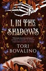 I, in the Shadows - Tori Bovalino - 9781835416495