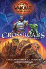 World of Warcraft: Crossroads: The War Within Anthology - Adam Christopher ; L.L. McKinney ; Andrew Robinson - 9781835416914