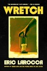 Wretch: or, The Unbecoming of Porcelain Khaw - Eric LaRocca - 9781835417362