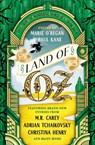 Land of Oz - M. R. Carey ; Christina Henry ; Robert Shearman ; Adrian Tchaikovsky - 9781835417478