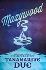 Mazywood - Tananarive Due - 9781835419342