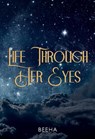 Life Through Her Eyes - Beeha - 9781835432259