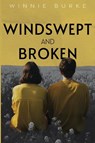 Windswept and Broken - Winnie Burke - 9781835432457